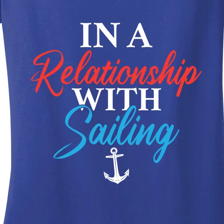 In A Relationship With Sailing Boat Captain Sailors Cool Gift Women's V-Neck T-Shirt