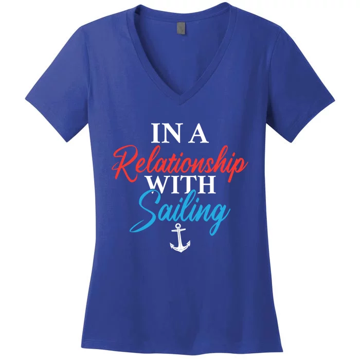 In A Relationship With Sailing Boat Captain Sailors Cool Gift Women's V-Neck T-Shirt