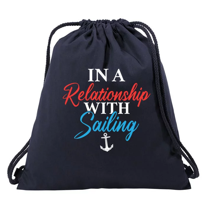 In A Relationship With Sailing Boat Captain Sailors Cool Gift Drawstring Bag