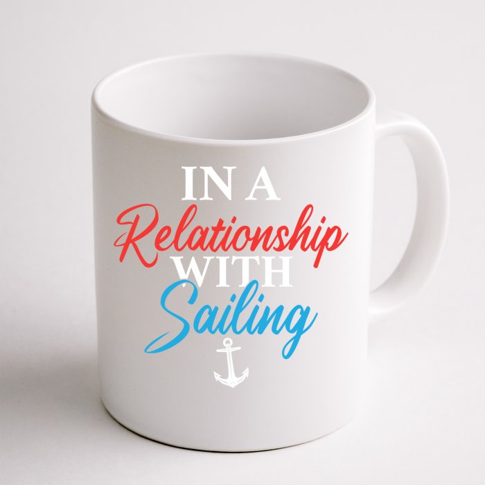 In A Relationship With Sailing Boat Captain Sailors Cool Gift Front & Back Coffee Mug