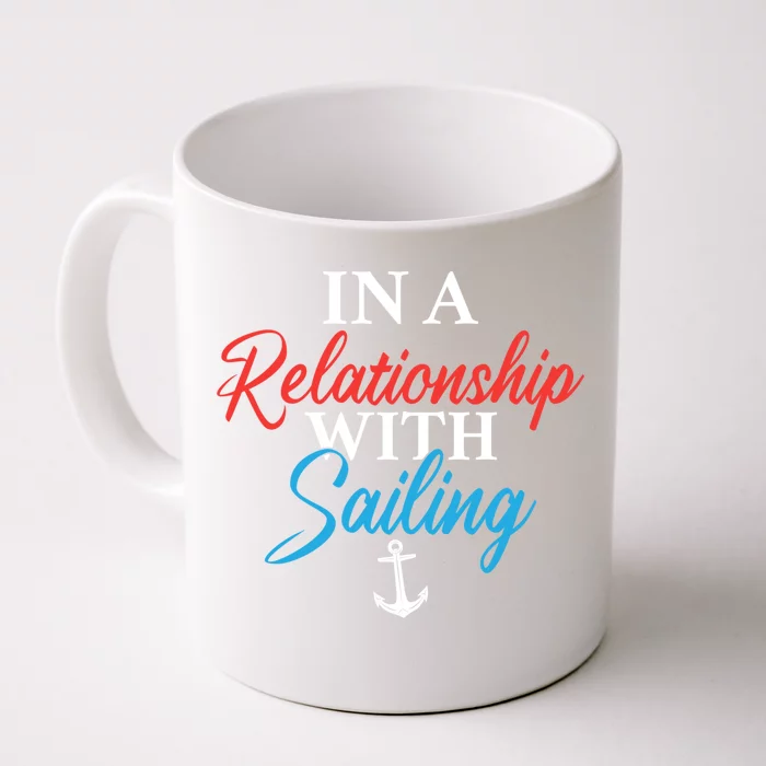 In A Relationship With Sailing Boat Captain Sailors Cool Gift Front & Back Coffee Mug