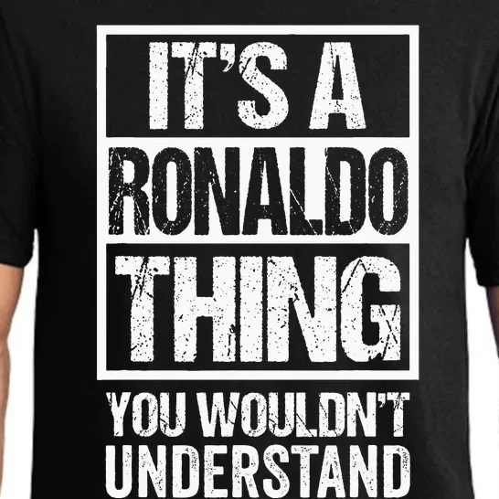 Its A R.O.N.A.L.D.O Thing You Wouldnt Understand First Name Pajama Set