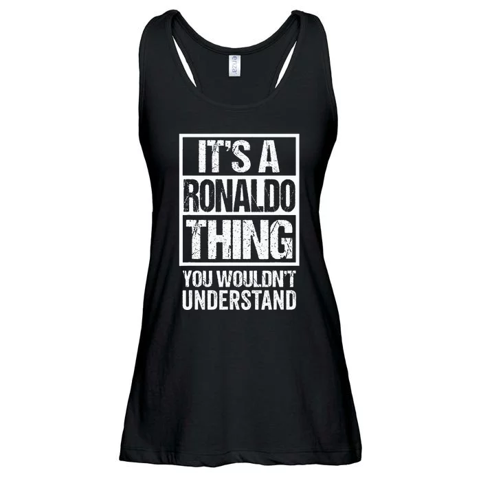 Its A R.O.N.A.L.D.O Thing You Wouldnt Understand First Name Ladies Essential Flowy Tank