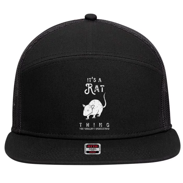 Its A Rat Thing Rat Funny Mouse Lover Cute Mice 7 Panel Mesh Trucker Snapback Hat