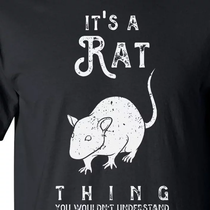 Its A Rat Thing Rat Funny Mouse Lover Cute Mice Tall T-Shirt