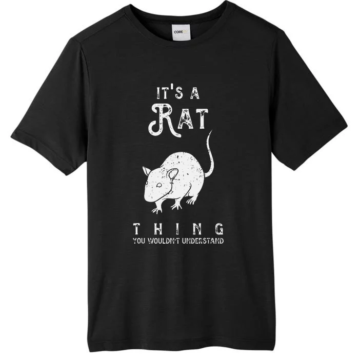 Its A Rat Thing Rat Funny Mouse Lover Cute Mice ChromaSoft Performance T-Shirt