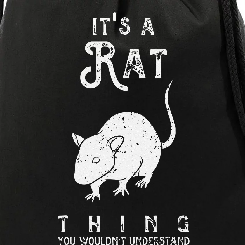 Its A Rat Thing Rat Funny Mouse Lover Cute Mice Drawstring Bag