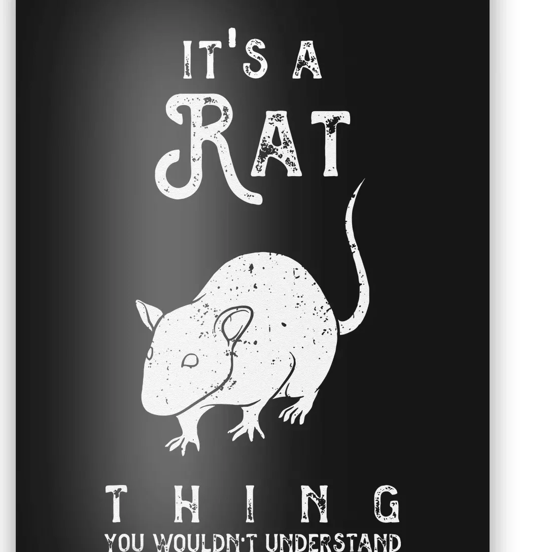 Its A Rat Thing Rat Funny Mouse Lover Cute Mice Poster