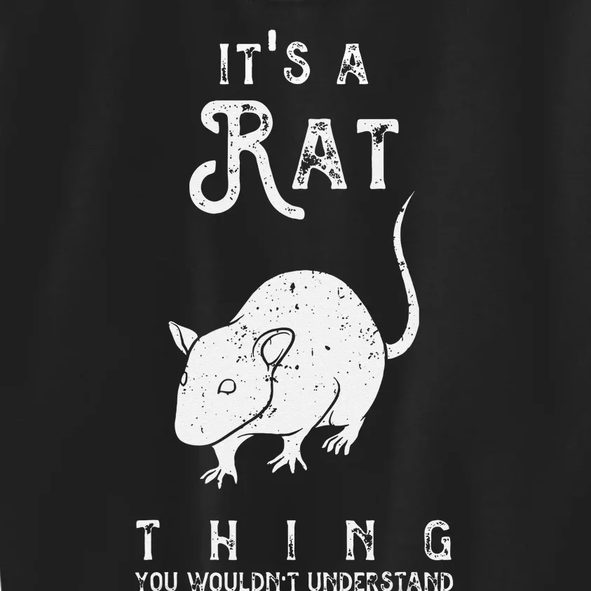 Its A Rat Thing Rat Funny Mouse Lover Cute Mice Kids Sweatshirt