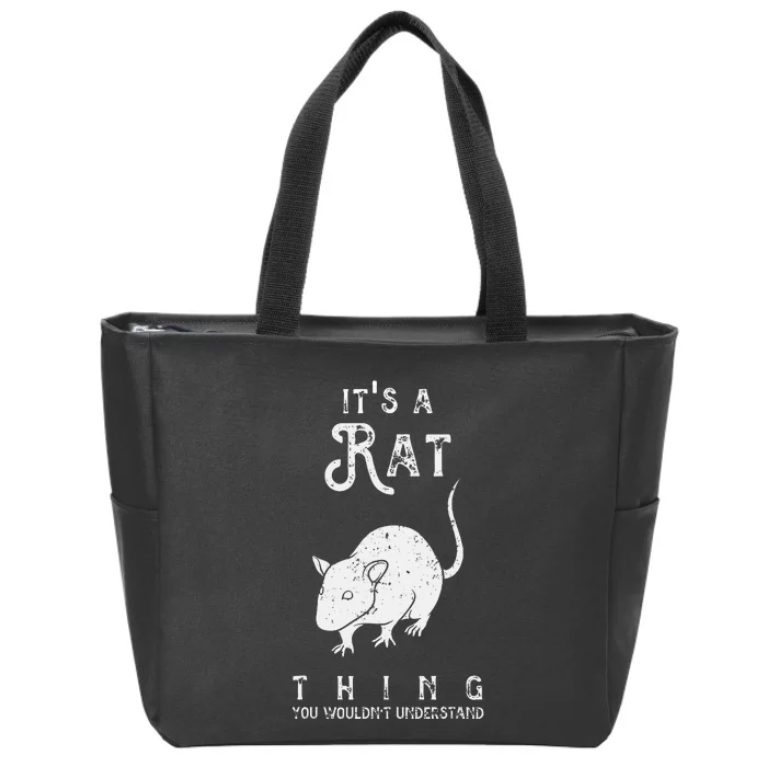 Its A Rat Thing Rat Funny Mouse Lover Cute Mice Zip Tote Bag