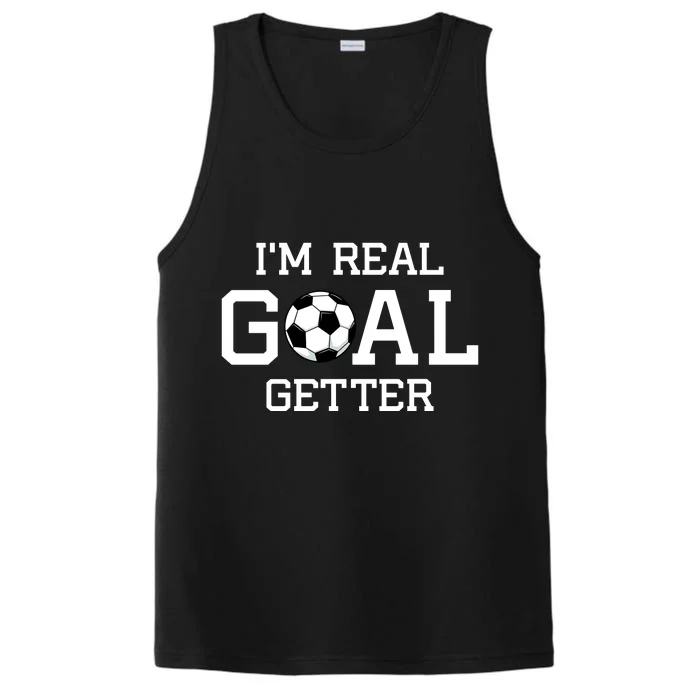 I'm A Real GOAL Getter Soccer Performance Tank