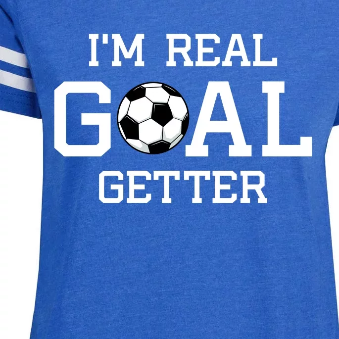 I'm A Real GOAL Getter Soccer Enza Ladies Jersey Football T-Shirt