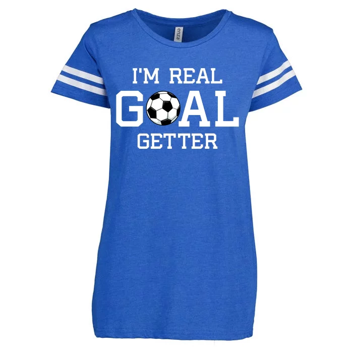 I'm A Real GOAL Getter Soccer Enza Ladies Jersey Football T-Shirt