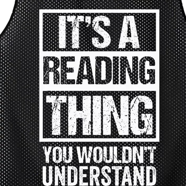 ItS A Reading Thing You WouldnT Understand Book Lover Mesh Reversible Basketball Jersey Tank