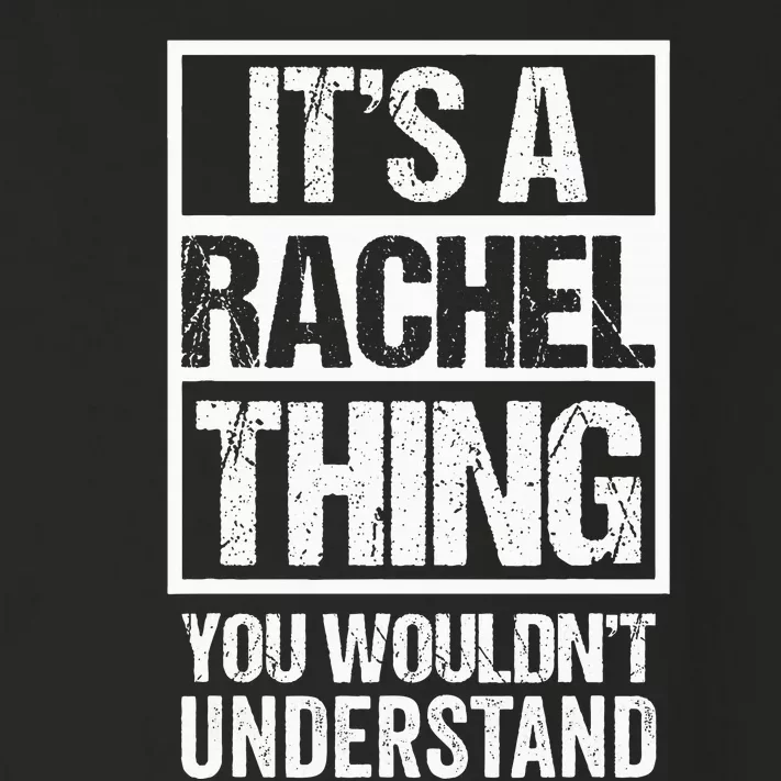 ItS A Rachel Thing You WouldnT Understand First Name Toddler Long Sleeve Shirt