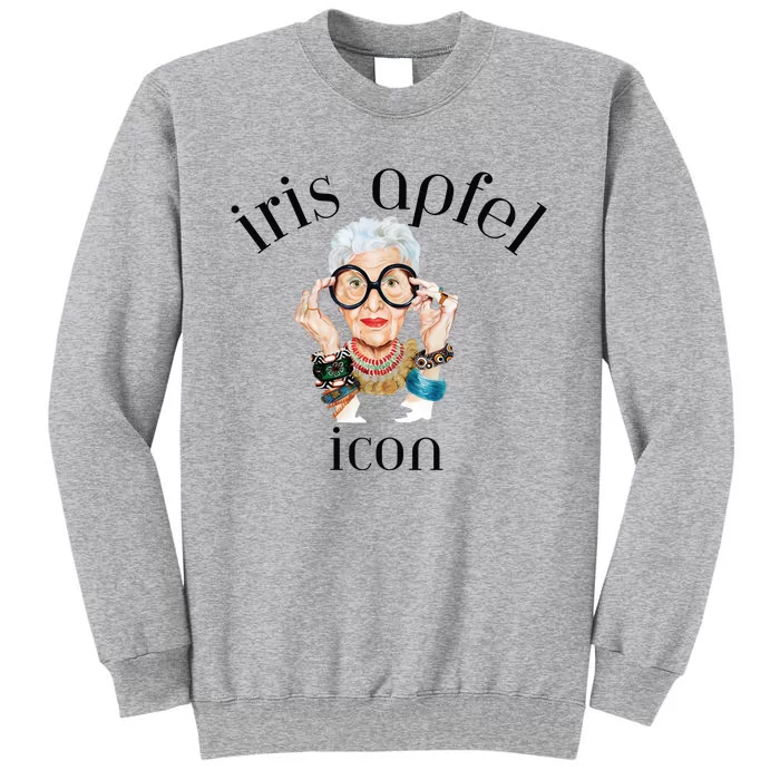 Iris Apfel Remembrance Of Iris Apfel Tall Sweatshirt