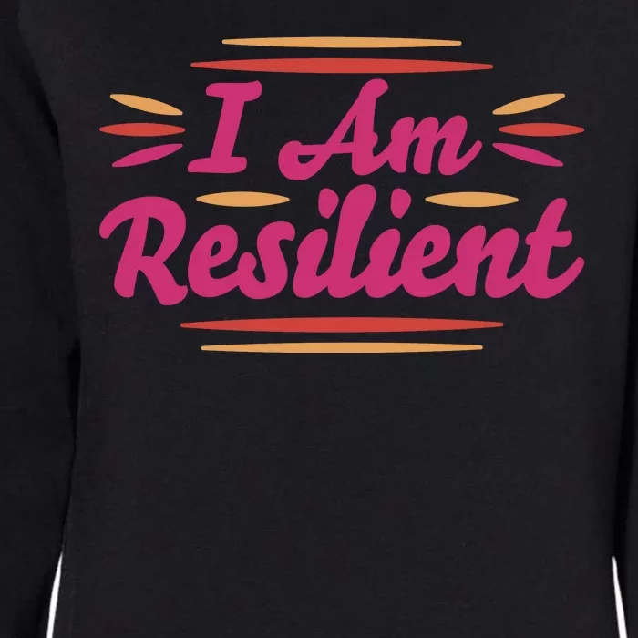 I Am Resilient Quote Womens California Wash Sweatshirt