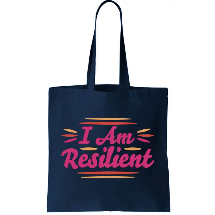 I Am Resilient Quote Tote Bag