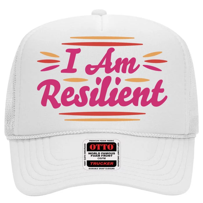 I Am Resilient Quote High Crown Mesh Trucker Hat