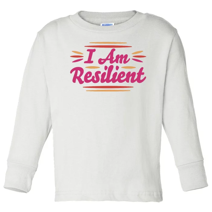 I Am Resilient Quote Toddler Long Sleeve Shirt