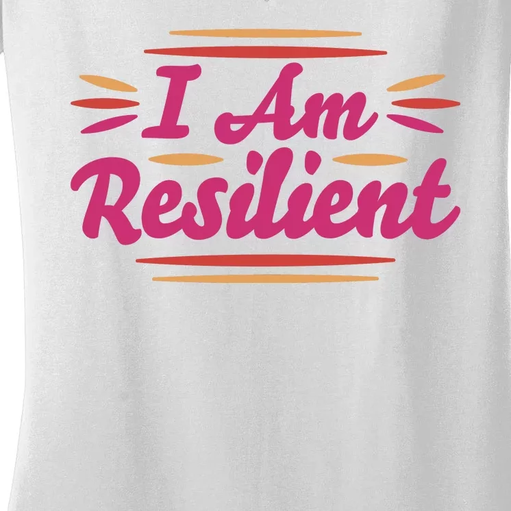 I Am Resilient Quote Women's V-Neck T-Shirt