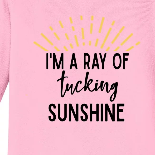 I'm A Ray Of Tucking Sunshine Sun Cute Funny Sayings Class Gift Baby Long Sleeve Bodysuit