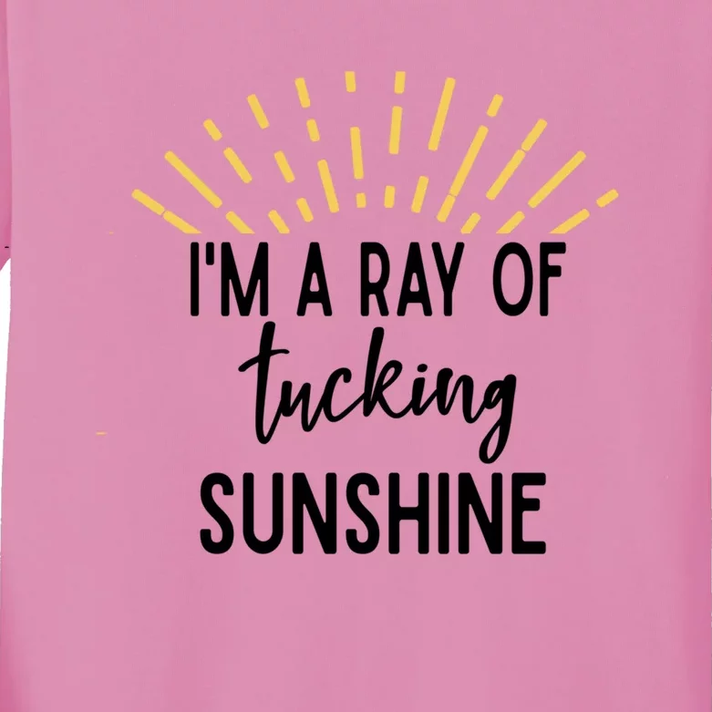 I'm A Ray Of Tucking Sunshine Sun Cute Funny Sayings Class Gift Kids Long Sleeve Shirt