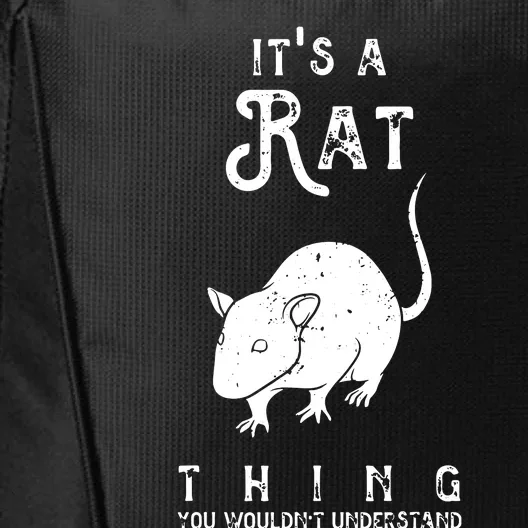 Its A Rat Thing Rat Funny Mouse Lover Cute Mice City Backpack