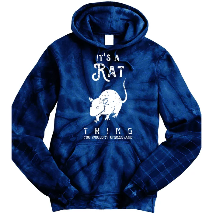 Its A Rat Thing Rat Funny Mouse Lover Cute Mice Tie Dye Hoodie