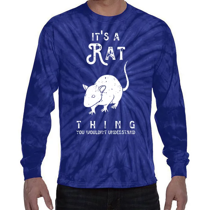 Its A Rat Thing Rat Funny Mouse Lover Cute Mice Tie-Dye Long Sleeve Shirt