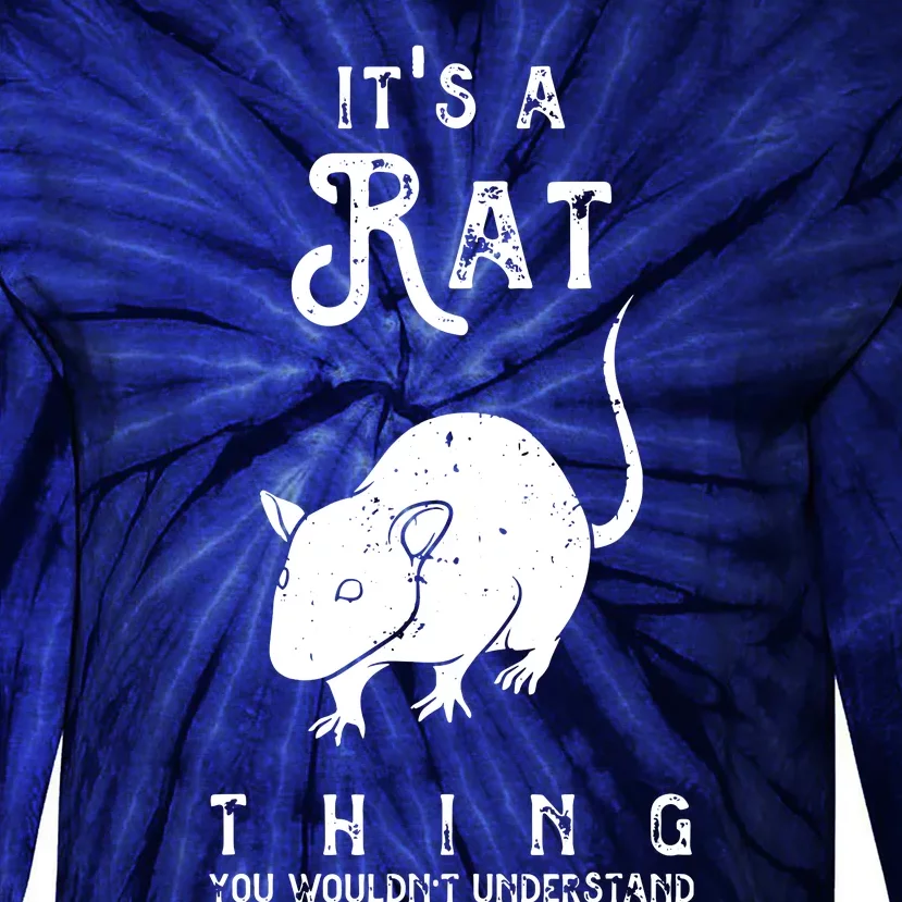 Its A Rat Thing Rat Funny Mouse Lover Cute Mice Tie-Dye Long Sleeve Shirt