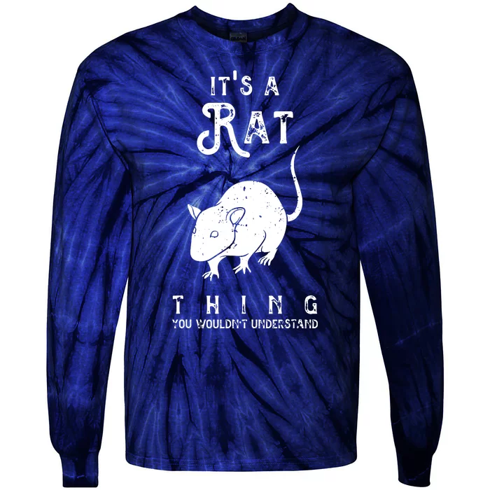 Its A Rat Thing Rat Funny Mouse Lover Cute Mice Tie-Dye Long Sleeve Shirt