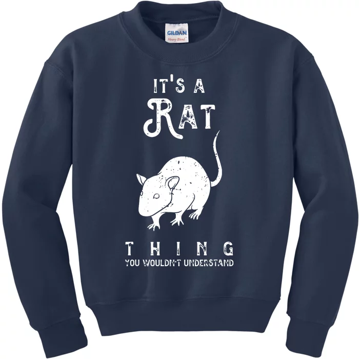 Its A Rat Thing Rat Funny Mouse Lover Cute Mice Kids Sweatshirt