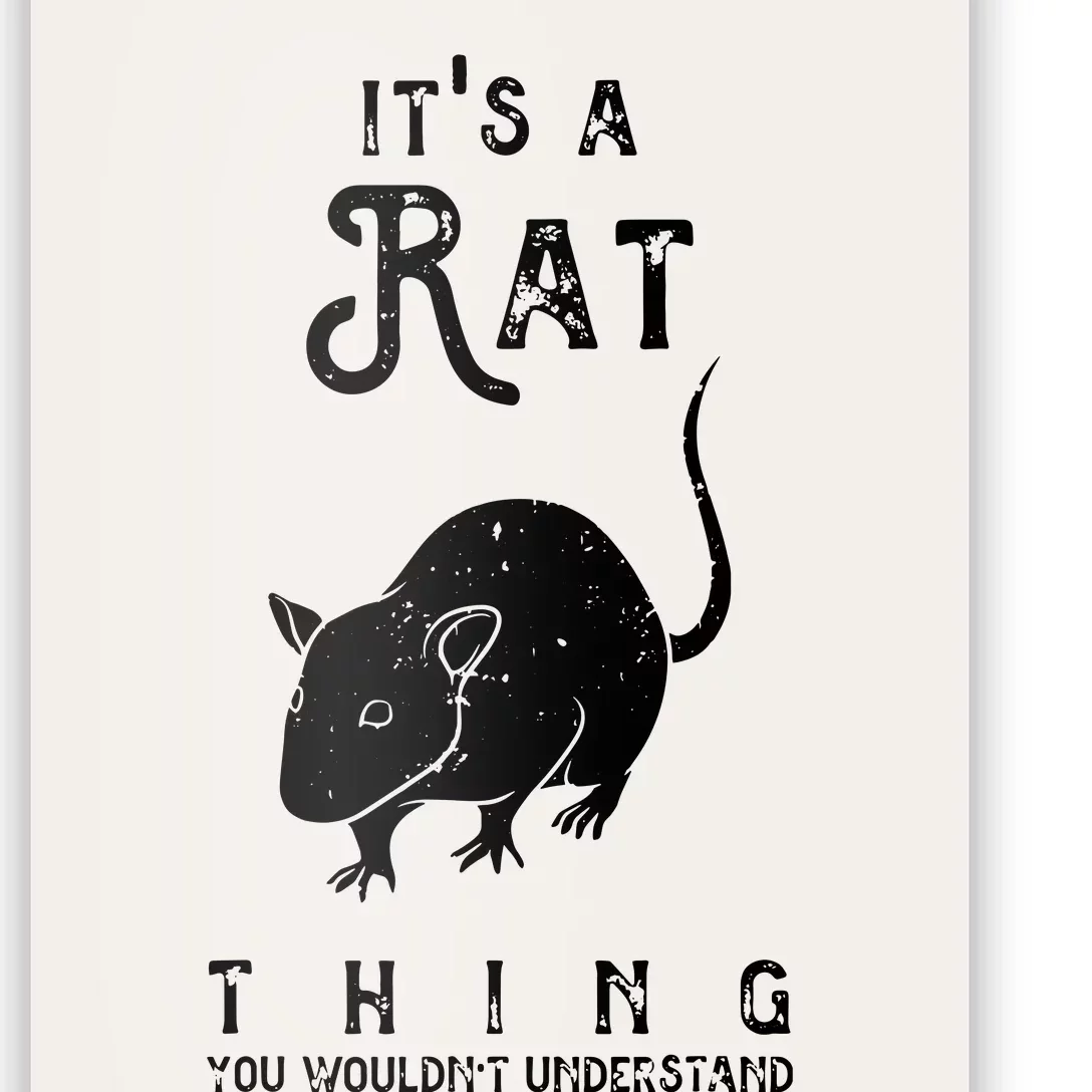 Its A Rat Thing Rat Funny Mouse Lover Cute Mice Poster