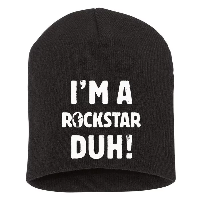 IM A Rockstar Duh Easy Halloween And Christmas Gift Short Acrylic Beanie