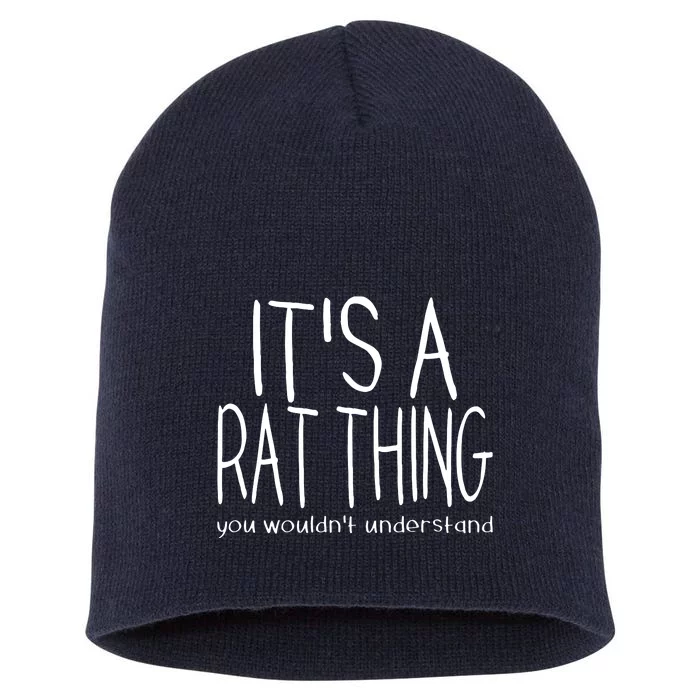 Its A Rat Thing You Wouldnt Understand Pet Rat Lover Short Acrylic Beanie