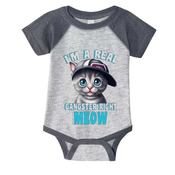 I'm A Real Gangster Right Meow Cute Kitten Infant Baby Jersey Bodysuit