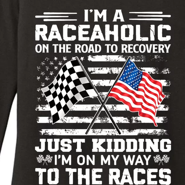 IM A Raceaholic On The Road To Recovery Kidding Womens CVC Long Sleeve Shirt