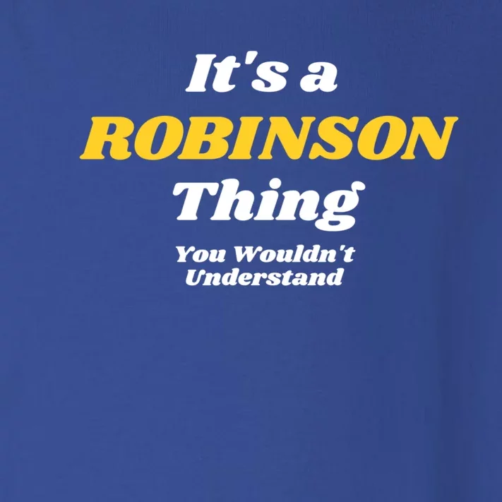 Its A Robinson Thing You Wouldnt Understand Family Name Cute Gift Toddler Long Sleeve Shirt