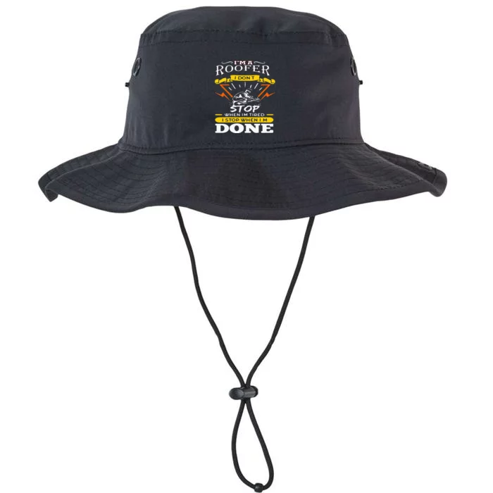 I'M A Roofer I Don't Stop When I Am Tired Funny Roofer Quote Legacy Cool Fit Booney Bucket Hat