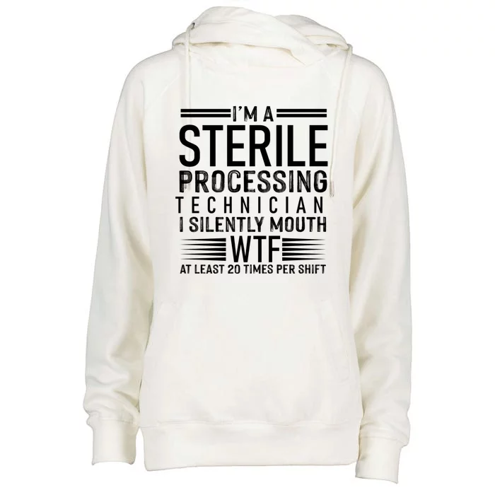 I’m A Sterile Processing Technician Funny Silently Funny Gift Womens Funnel Neck Pullover Hood