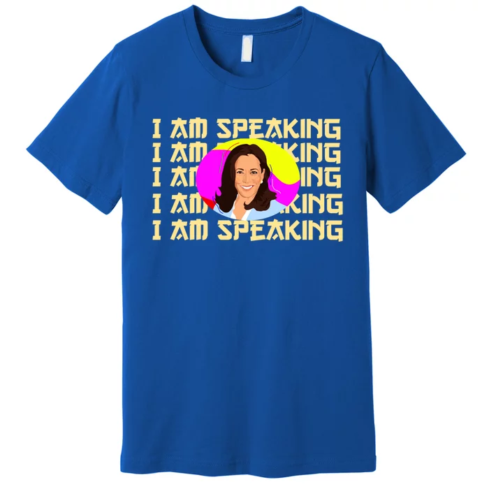 I Am Speaking Kamala Harris Gift Premium T-Shirt