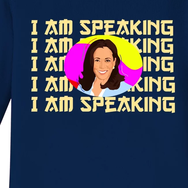 I Am Speaking Kamala Harris Gift Baby Long Sleeve Bodysuit