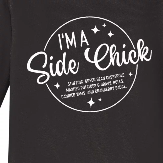 Im A Side Chick Thanksgiving Day Funny Turkey Leg Autumn Baby Long Sleeve Bodysuit