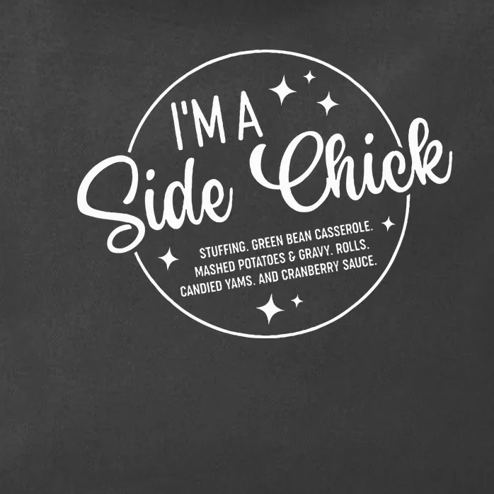 Im A Side Chick Thanksgiving Day Funny Turkey Leg Autumn Zip Tote Bag