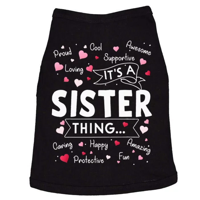 Its A Sister Thing Funny Sayings Cute Sister Mothers Day Doggie Tank