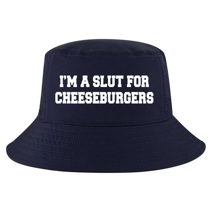 I'm A Slut For Cheeseburgers Funny Sarcastic Adult Humor Cool Comfort Performance Bucket Hat