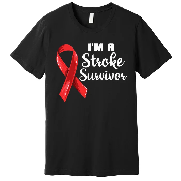 Im A Stroke Survivor Stroke Awareness Premium T-Shirt