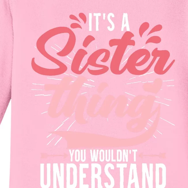 Its A Sister Thing | Funny Wo Young Middle Older Sister Baby Long Sleeve Bodysuit