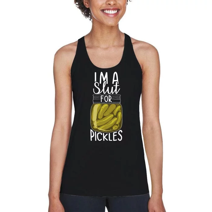 Im A Slut For Pickles Funny Canned Pickle Addicts Women's Racerback Tank